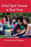 Critical Digital Literacies as Social Praxis