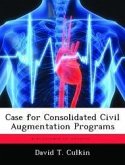 Case for Consolidated Civil Augmentation Programs