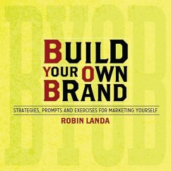 Build Your Own Brand: Strategies, Prompts and Exercises for Marketing Yourself - Landa, Robin