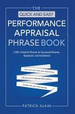 The Quick and Easy Performance Appraisal Phrase Book: 3,000+ Powerful Phrases for Successful Reviews, Appraisals and Evaluations