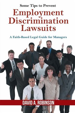 Some Tips to Prevent Employment Discrimination Lawsuits - Robinson, David A.
