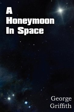 A Honeymoon in Space - Griffith, George