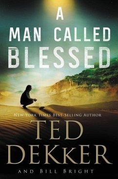 A Man Called Blessed - Dekker, Ted; Bright, Bill