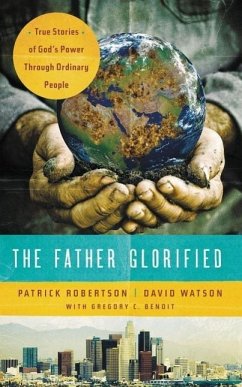 The Father Glorified - Robertson, Patrick; Watson, David