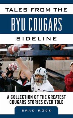 Tales from the Byu Cougars Sideline - Rock, Brad