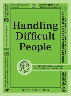 Handling Difficult People - Bloch, Jon P