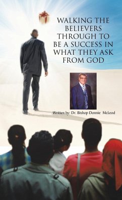 Walking the Believers Through to Be a Success in What They Ask from God - McLeod, Donnie