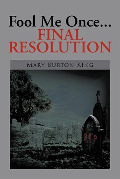 Fool Me Once...Final Resolution - King, Mary Burton