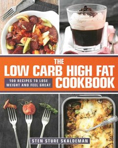 The Low Carb High Fat Cookbook - Skaldeman, Sten Sture