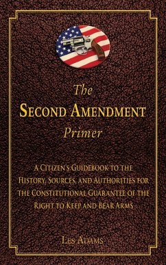 The Second Amendment Primer - Adams, Les