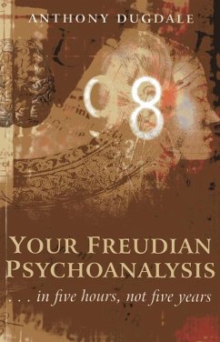 Your Freudian Psychoanalysis - Dugdale, Anthony