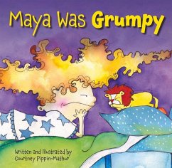 Maya Was Grumpy - Pippin-Mathur, Courtney