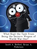 What Kept the Tank from Being the Decisive Weapon of World War One?