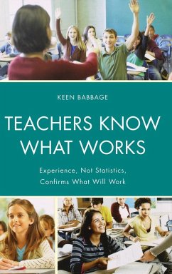 Teachers Know What Works - Babbage, Keen J.