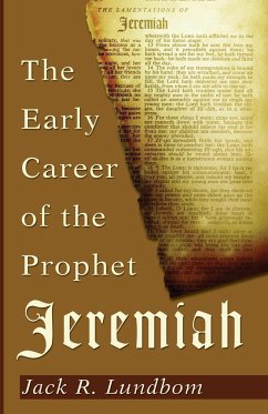 The Early Career of the Prophet Jeremiah - Lundbom, Jack R.