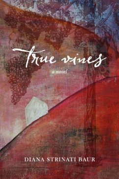 True Vines - Baur, Diana Strinati