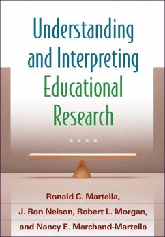 Understanding and Interpreting Educational Research - Martella, Ronald C; Nelson, J Ron; Morgan, Robert L; Marchand-Martella, Nancy E