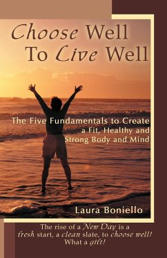 Choose Well to Live Well - Boniello, Laura