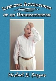 Lifelong Adventures of an Underachiever