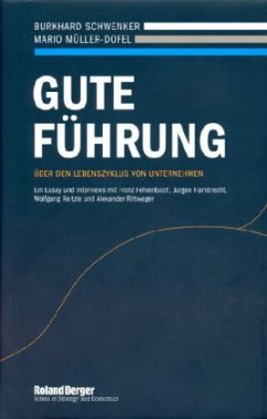 Gute Führung - Über den Lebenszyklus von Unternehmen - Schwenker, Burkhard;Müller-Dofel, Mario