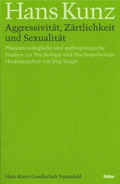 Aggressivität, Zärtlichkeit und Sexualität - Kunz, Hans