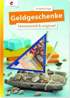 Geldgeschenke - Kipp, Angelika