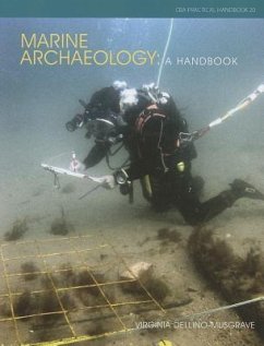 Marine Archaeology: A Handbook - Dellino-Musgrave, Virginia E.