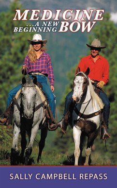 Medicine Bow...A New Beginning - Repass, Sally Campbell