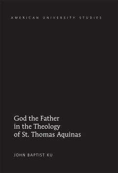 God the Father in the Theology of St. Thomas Aquinas - Ku, John Baptist