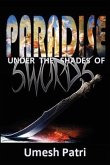 Paradise Under the Shades of Swords