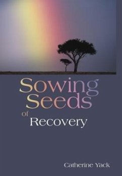 Sowing Seeds of Recovery - Yack, Catherine