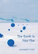 The Earth Is Not Flat - Bild 1