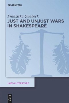 Just and Unjust Wars in Shakespeare - Quabeck, Franziska