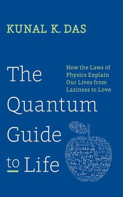 The Quantum Guide to Life - Das, Kunal K