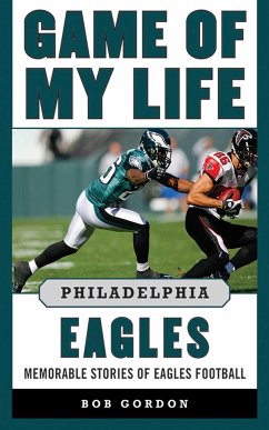 Game of My Life Philadelphia Eagles - Gordon, Bob