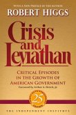 Crisis and Leviathan: Critical Episodes in the Growth of American Government