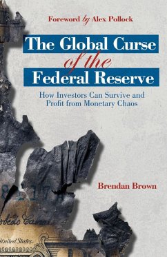 The Global Curse of the Federal Reserve - Brown, B.