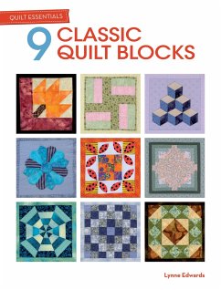 Quilt Essentials: 9 Classic Quilt Blocks - Edwards, Lynne