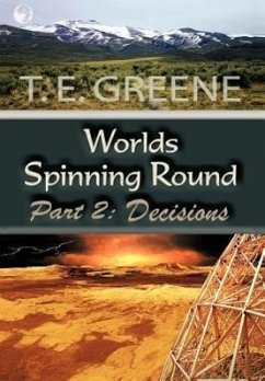 Worlds Spinning Round - Greene, T. E.