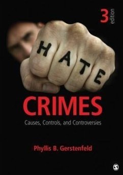 Hate Crimes: Causes, Controls, and Controversies - Gerstenfeld, Phyllis B.