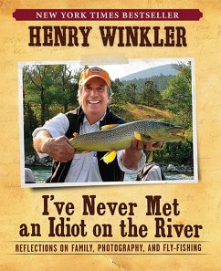 I've Never Met an Idiot on the River - Winkler, Henry