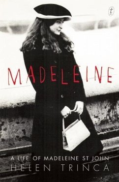 Madeleine: A Life of Madeleine St John - Trinca, Helen