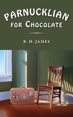 Parnucklian for Chocolate - James, B H