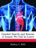 Combat Search and Rescue: A Lesson We Fail to Learn