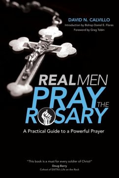 Real Men Pray the Rosary - Calvillo, David N