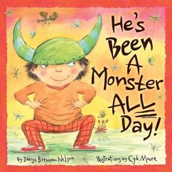 He's Been a Monster All Day - Brennan-Nelson, Denise