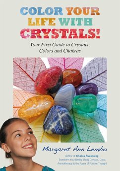 Color Your Life with Crystals - Lembo, Margaret Ann