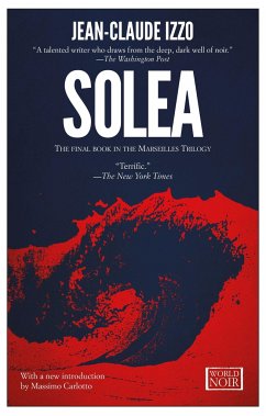 Solea: Marseilles Trilogy, Book Three - Izzo, Jean-Claude