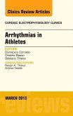 Arrhythmias in Athletes, an Issue of Cardiac Electrophysiology Clinics Arrhythmias in Athletes, an Issue of Cardiac Electrophysiology Clinics