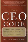 The CEO Code: Create a Great Company and Inspire People to Greatness with Practical Advice from an Experienced Executive